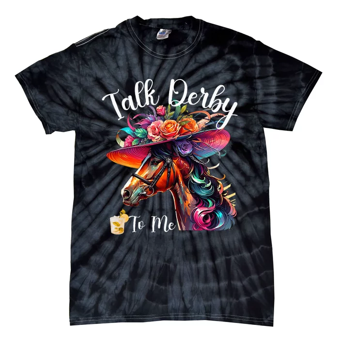 Talk Derby To Me Funny Racing Horse Tie-Dye T-Shirt