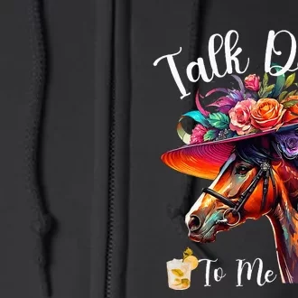 Talk Derby To Me Funny Racing Horse Full Zip Hoodie