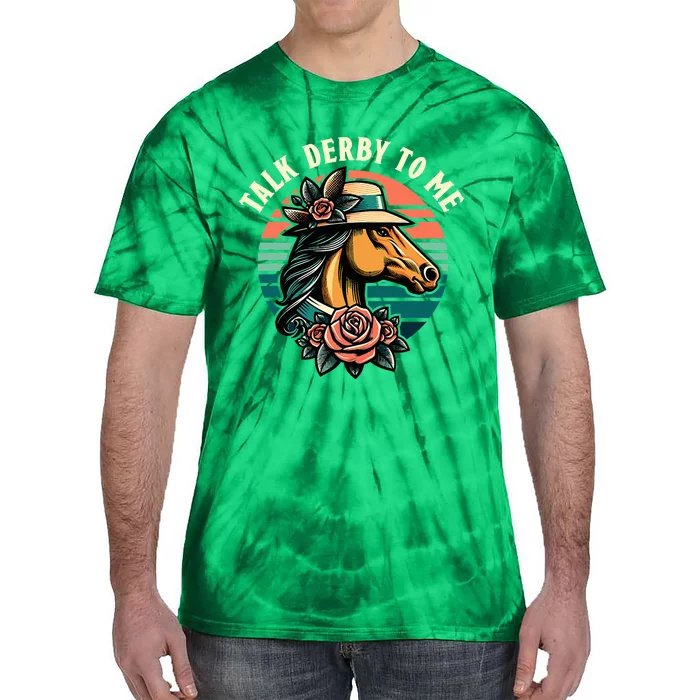 Talk Derby To Me Funny Racing Horse Tie-Dye T-Shirt