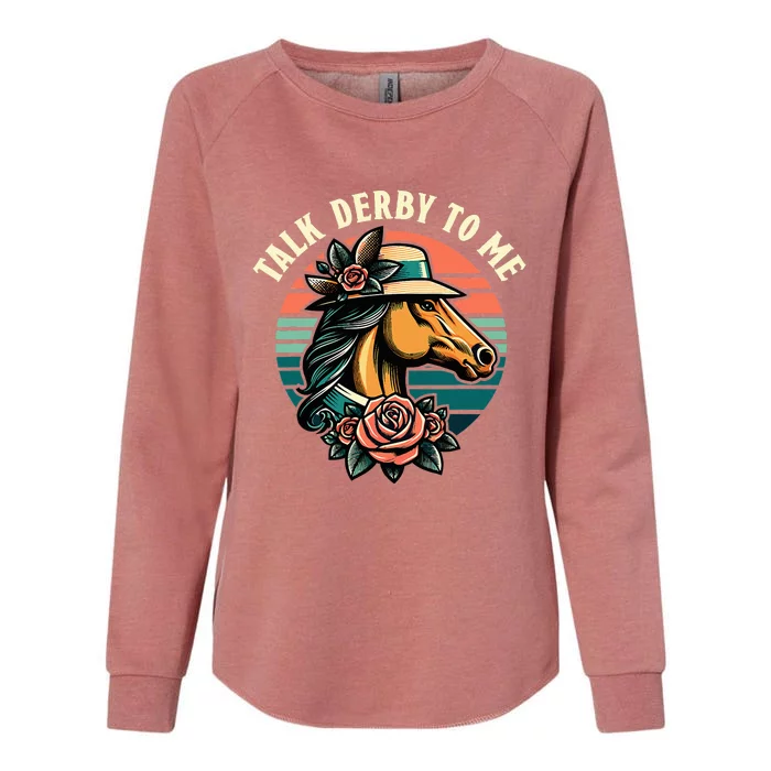 Talk Derby To Me Funny Racing Horse Womens California Wash Sweatshirt