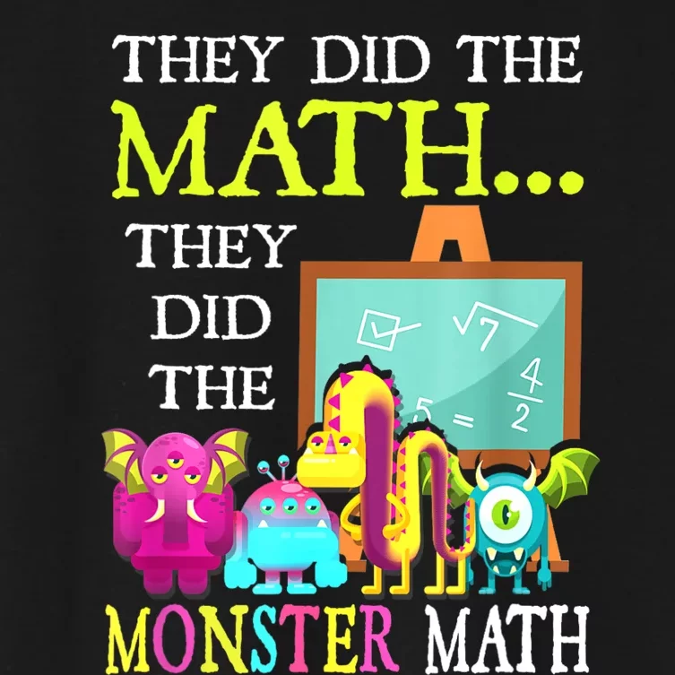 They Did The Math They Did The Monster Math Funny Halloween Women's Crop Top Tee