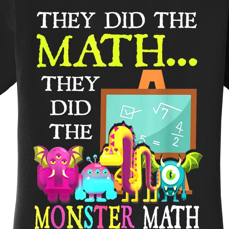 They Did The Math They Did The Monster Math Funny Halloween Women's T-Shirt