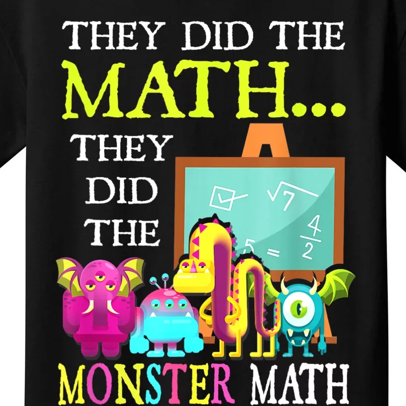 They Did The Math They Did The Monster Math Funny Halloween Kids T-Shirt