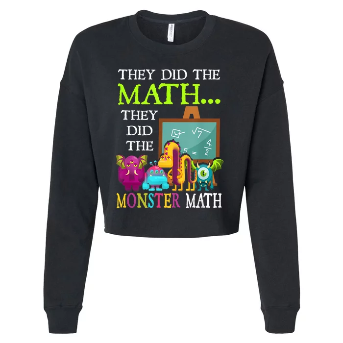 They Did The Math They Did The Monster Math Funny Halloween Cropped Pullover Crew