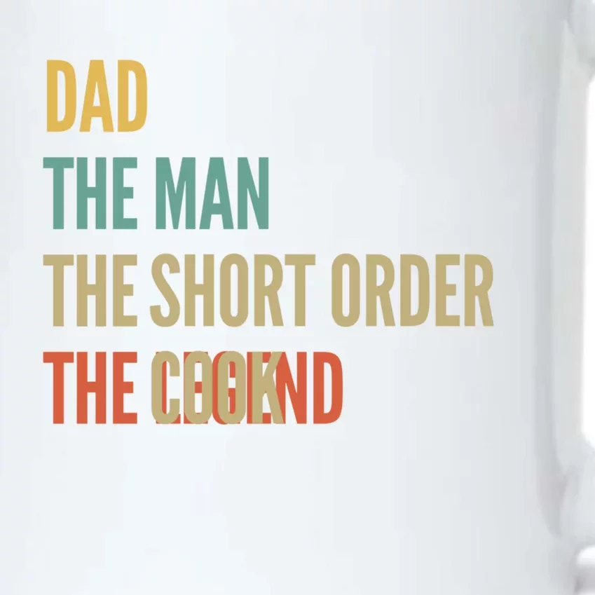 The Dad The The Short Order Cook The Legend Funny Gift Black Color Changing Mug