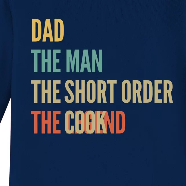 The Dad The The Short Order Cook The Legend Funny Gift Baby Long Sleeve Bodysuit