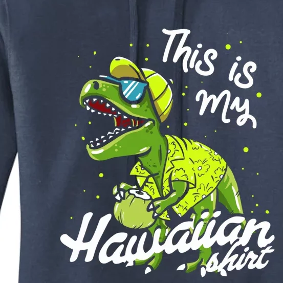 Tgiftrex Dinosaur This Is My Hawaiian Gift Women's Pullover Hoodie