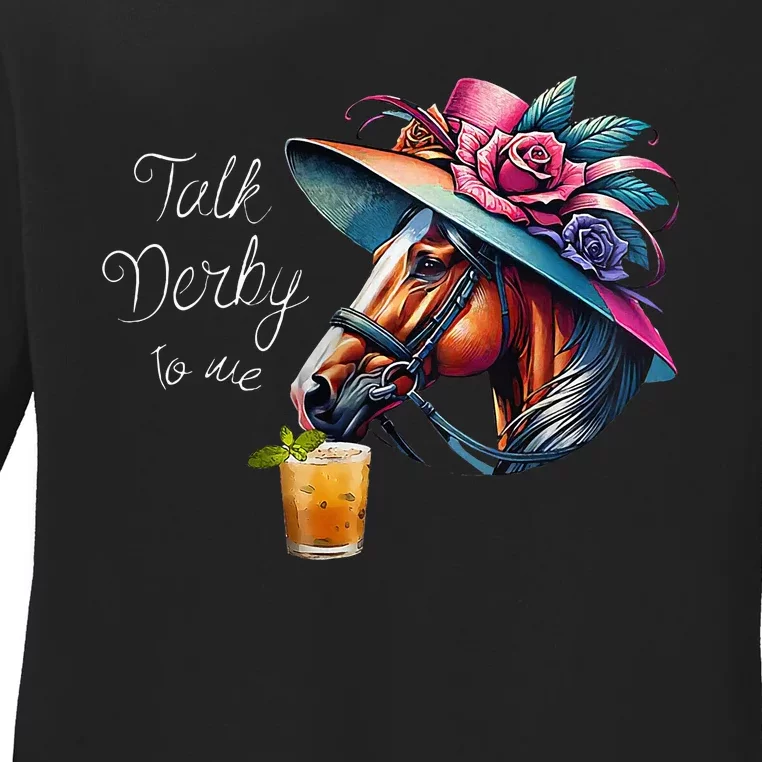 Talk Derby To Me Racing Horse Ladies Long Sleeve Shirt