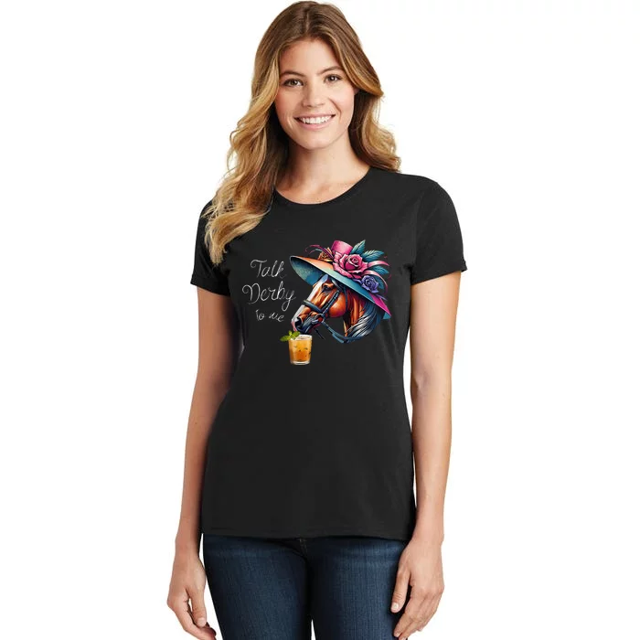 Talk Derby To Me Racing Horse Women's T-Shirt