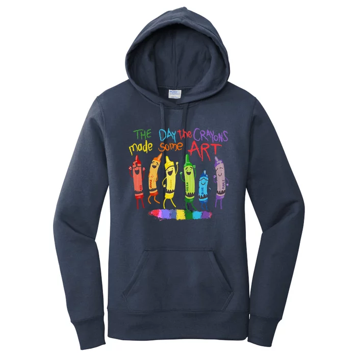 The Day The Crayons Made Some Art Teacher Art Women's Pullover Hoodie