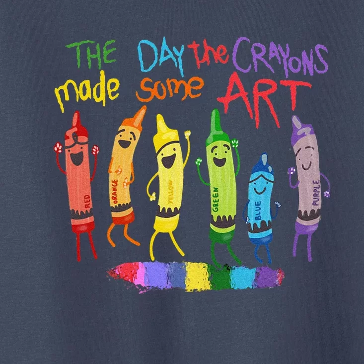 The Day The Crayons Made Some Art Teacher Art Toddler T-Shirt