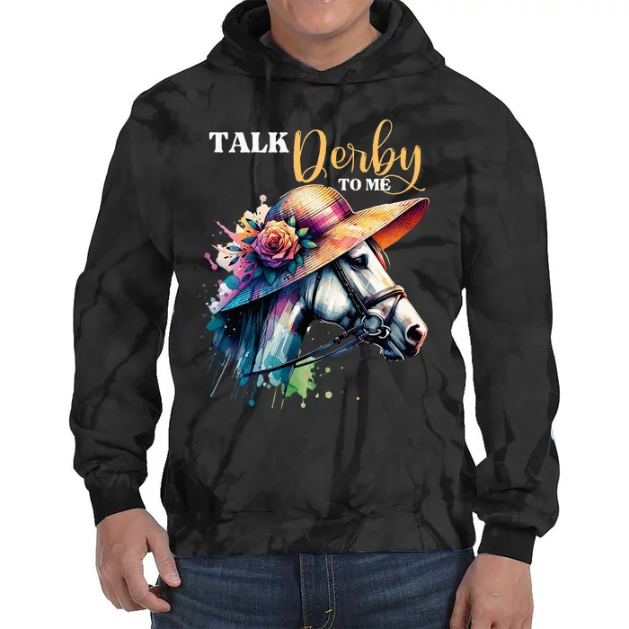 Talk Derby To Me Funny Racing Horse Tie Dye Hoodie