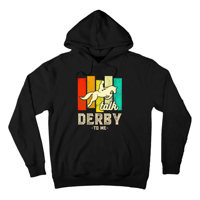 Talk Derby To Me Horse Racing Derby Day Colorful Horse Tall Hoodie