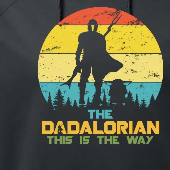 The Dadalorian This Is The Way Funny Dad Movie Spoof Performance Fleece Hoodie