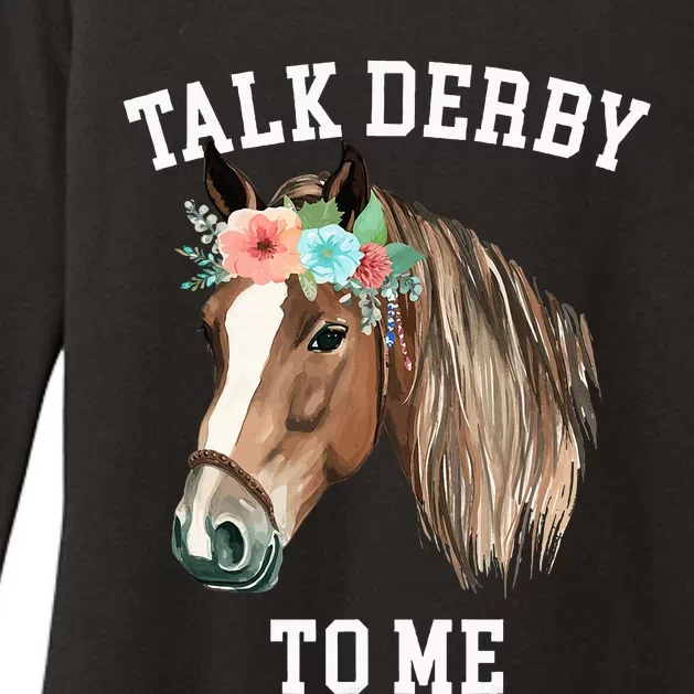 Talk Derby To Me Horse Racing Funny Derby Day Womens CVC Long Sleeve Shirt