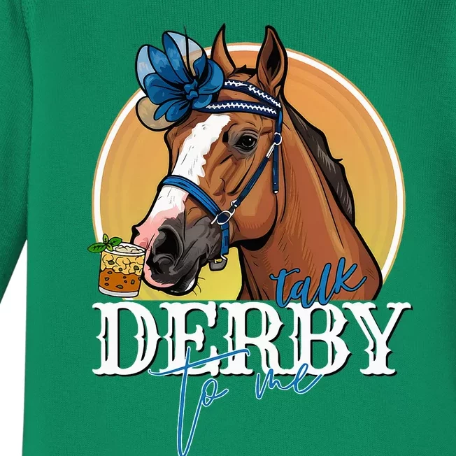 Talk Derby To Me Horse Racing Mint Juleps Funny Derby Day Baby Long Sleeve Bodysuit