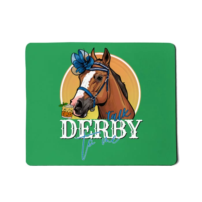 Talk Derby To Me Horse Racing Mint Juleps Funny Derby Day Mousepad