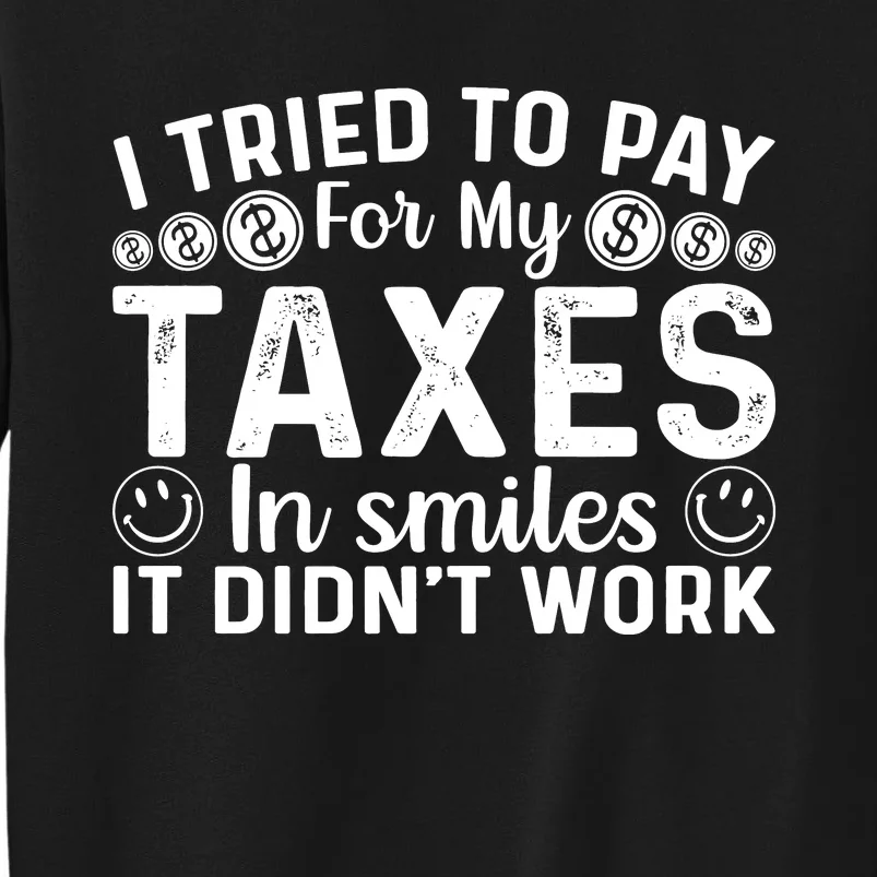 Tax Day T Tall Sweatshirt