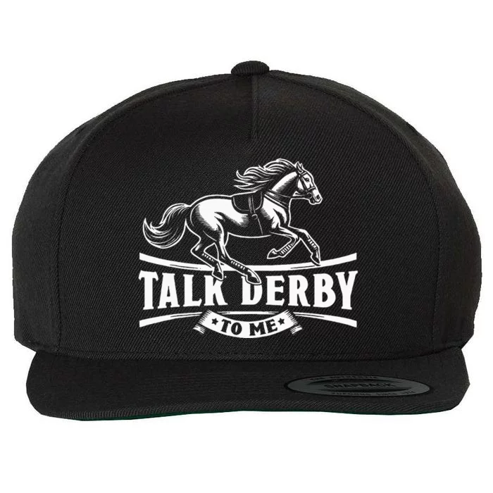 Talk Derby To Me Horse Racing Talk Derby To Me Wool Snapback Cap