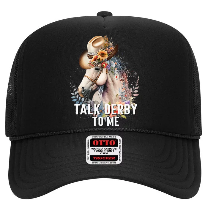 Talk Derby To Me Horse Racing Derby Day High Crown Mesh Trucker Hat