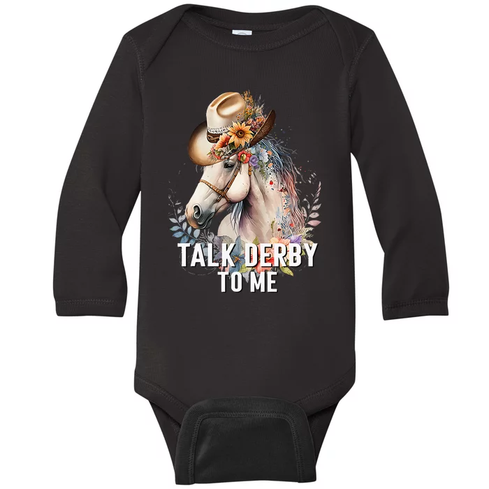 Talk Derby To Me Horse Racing Derby Day Baby Long Sleeve Bodysuit