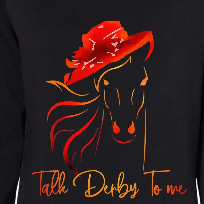 Talk Derby To Me Horse Racing Womens California Wash Sweatshirt