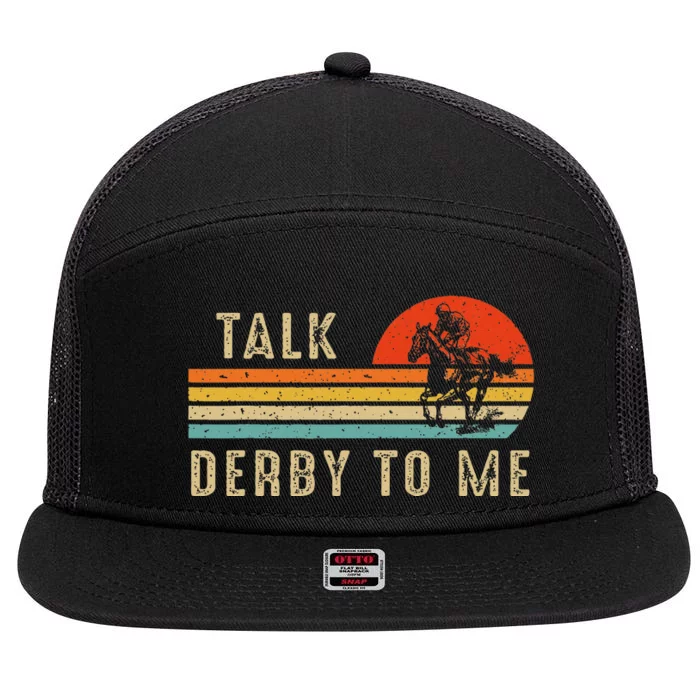 Talk Derby To Me Funny Horse Racing Lover Day 7 Panel Mesh Trucker Snapback Hat