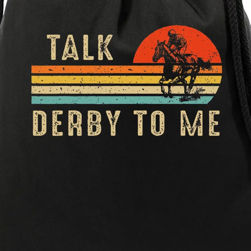 Talk Derby To Me Funny Horse Racing Lover Day Drawstring Bag