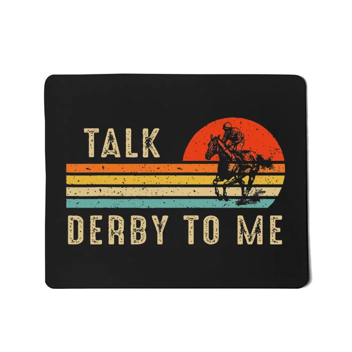 Talk Derby To Me Funny Horse Racing Lover Day Mousepad