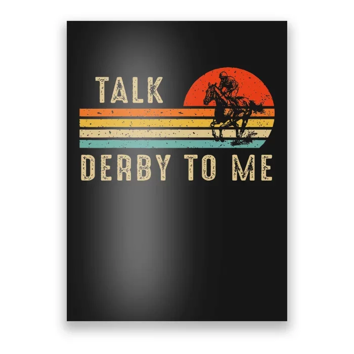 Talk Derby To Me Funny Horse Racing Lover Day Poster