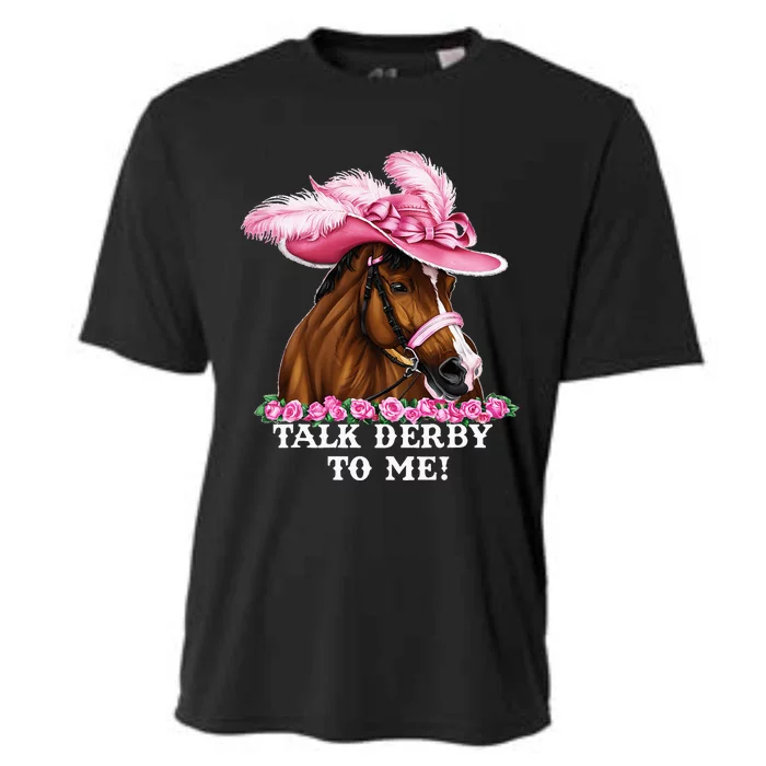 Talk Derby To Me Funny Horse Racing Lover On Derby Day Cooling Performance Crew T-Shirt