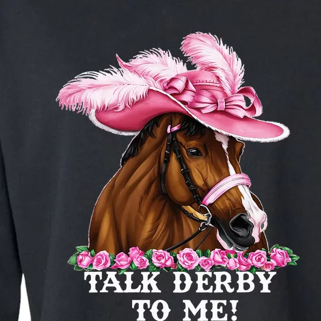 Talk Derby To Me Funny Horse Racing Lover On Derby Day Cropped Pullover Crew