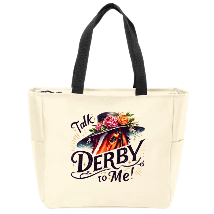 Talk Derby To Me Horse Racing Funny Derby Day Zip Tote Bag