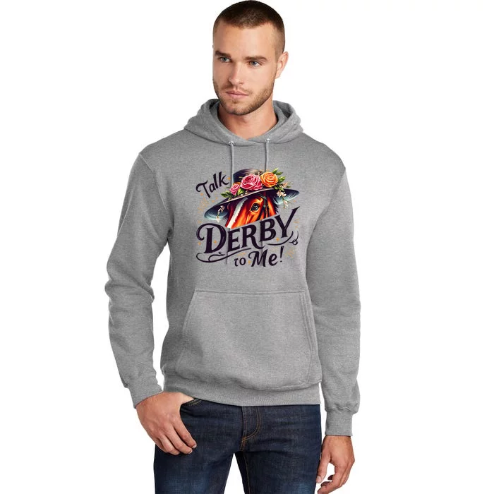 Talk Derby To Me Horse Racing Funny Derby Day Tall Hoodie