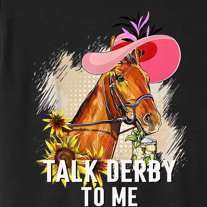 Talk Derby To Me Horse Racing Derby Day ChromaSoft Performance T-Shirt