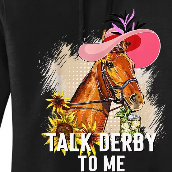 Talk Derby To Me Horse Racing Derby Day Women's Pullover Hoodie