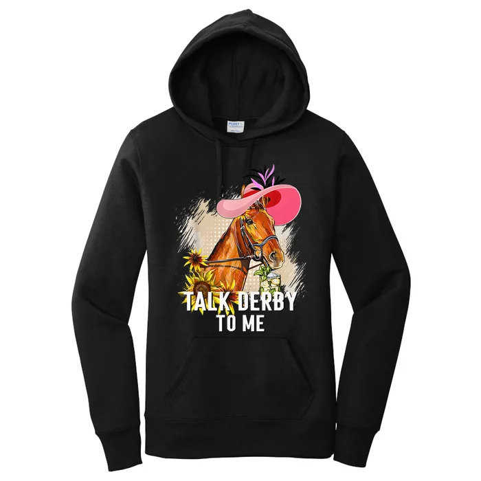 Talk Derby To Me Horse Racing Derby Day Women's Pullover Hoodie