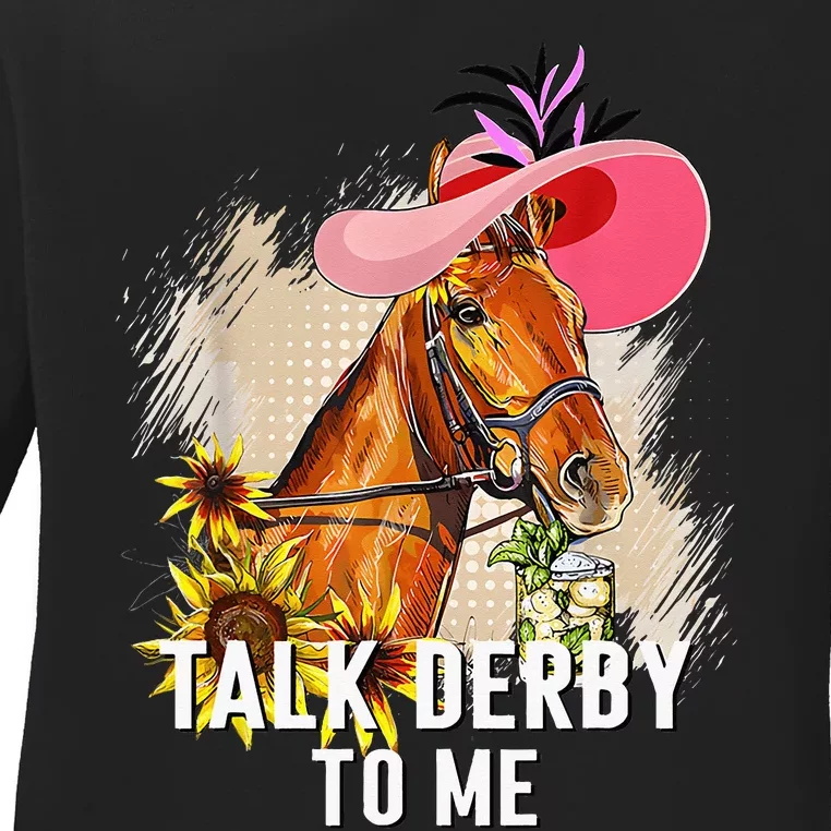 Talk Derby To Me Horse Racing Derby Day Ladies Long Sleeve Shirt