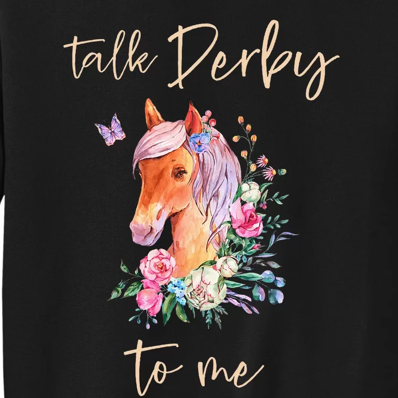 Talk Derby To Me Horse Racing Fan Sweatshirt