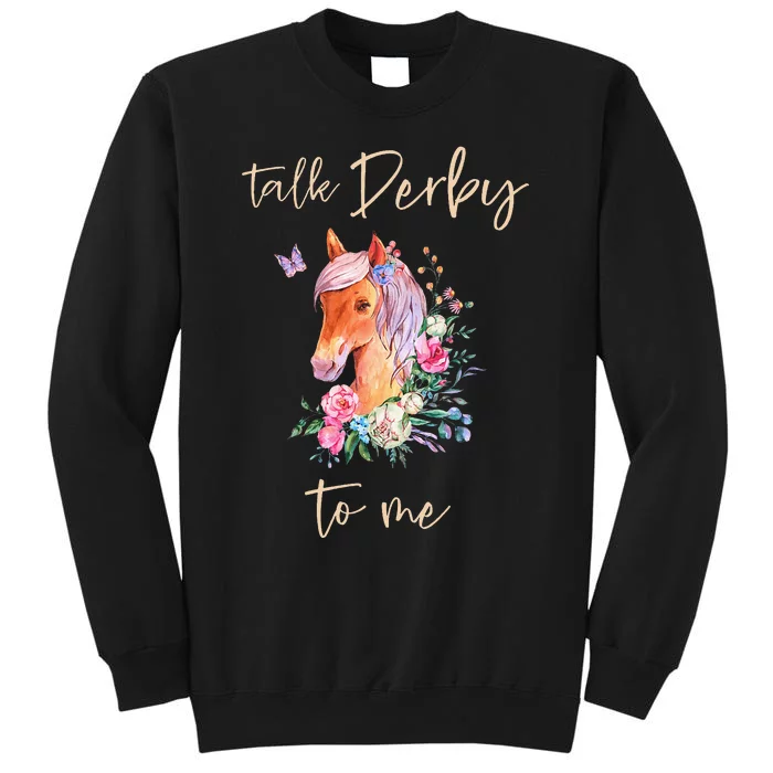 Talk Derby To Me Horse Racing Fan Sweatshirt