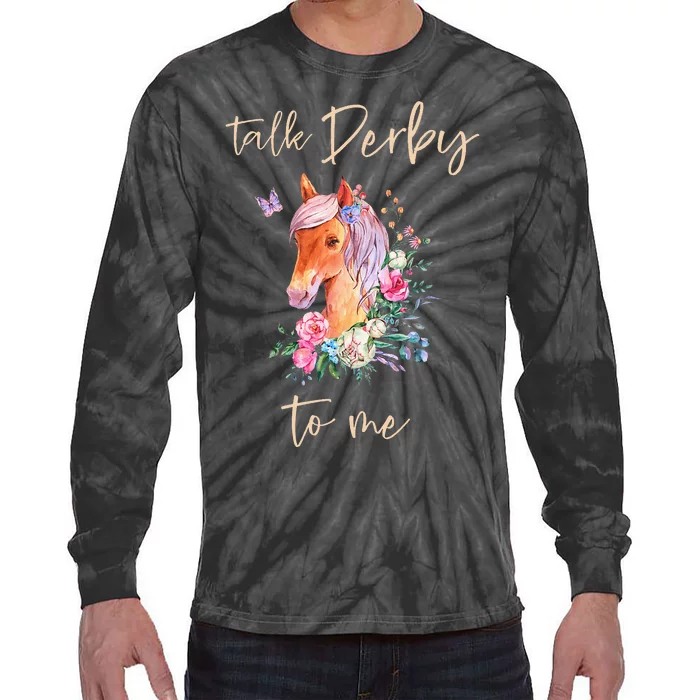 Talk Derby To Me Horse Racing Fan Tie-Dye Long Sleeve Shirt