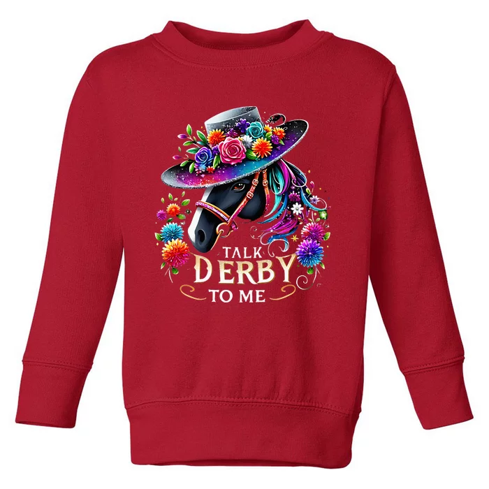 Talk Derby To Me Funny Derby Day 2024 Horse Toddler Sweatshirt