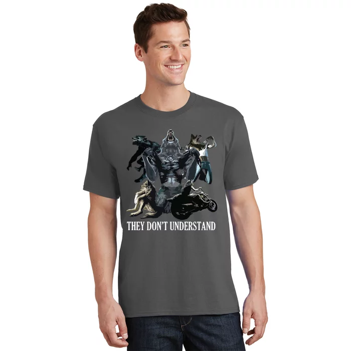 They Don’T Understand Alpha Wolf Unhinged Sigma Wolf Meme T-Shirt