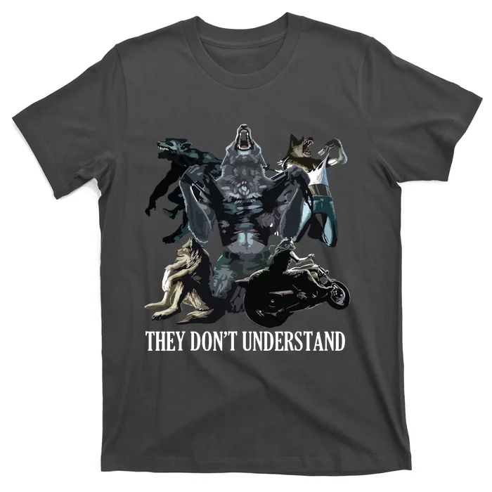 They Don’T Understand Alpha Wolf Unhinged Sigma Wolf Meme T-Shirt