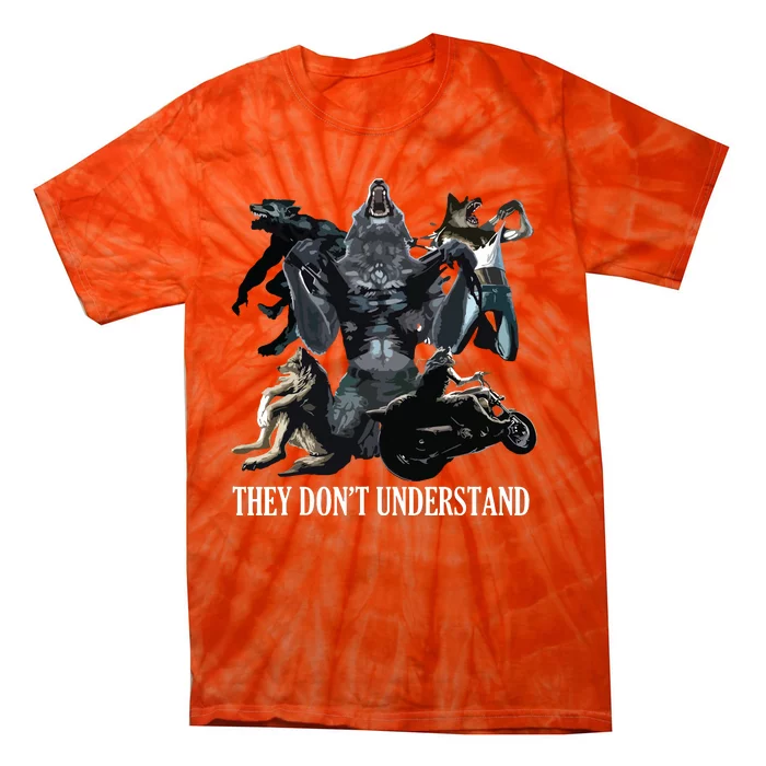 They Don’T Understand Alpha Wolf Unhinged Sigma Wolf Meme Tie-Dye T-Shirt