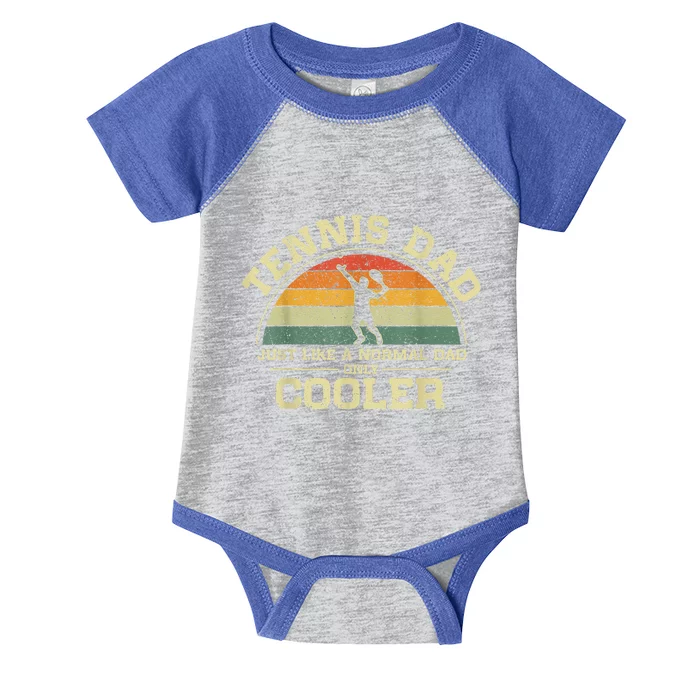 Tennis Dad Vintage Just Like A Normal Dad Only Cooler Infant Baby Jersey Bodysuit