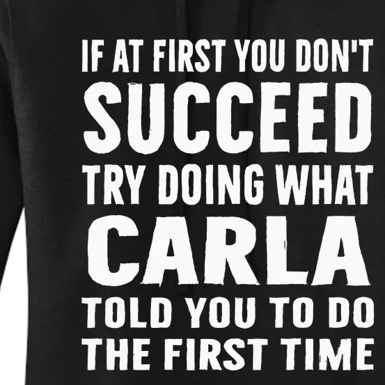 Try Doing What Carla Told Funny Carla Women's Pullover Hoodie