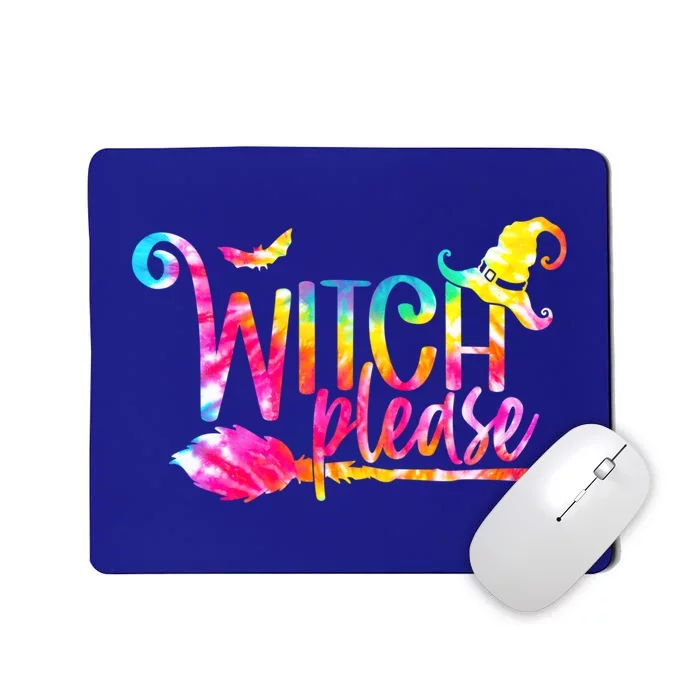 Tie Dye Witch Please Halloween Witch Vibes Witchy Gift Mousepad