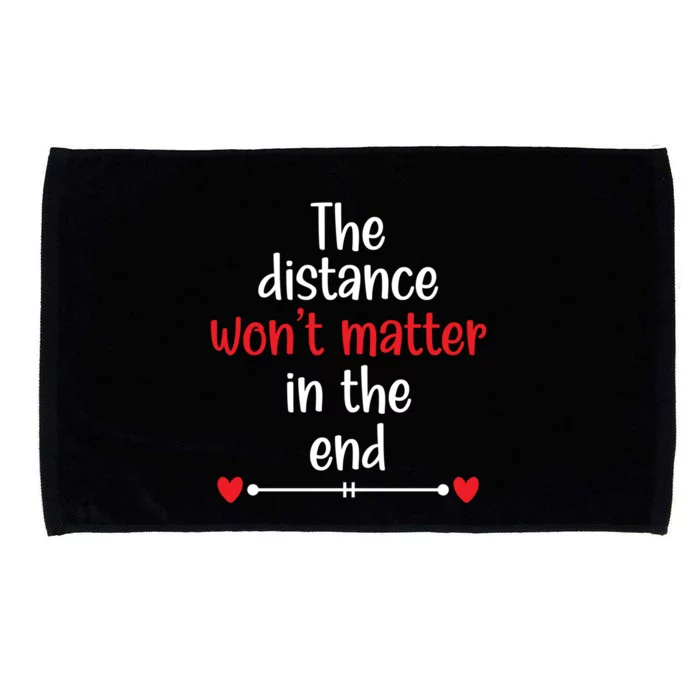 The Distance Won't Matter In The End Wedding Anniversary Cool Gift Microfiber Hand Towel