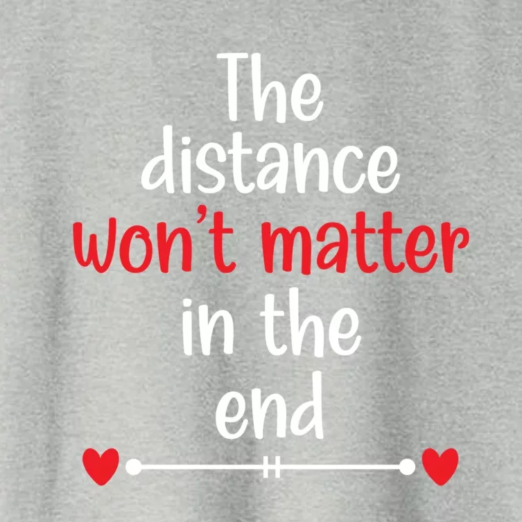 The Distance Won't Matter In The End Wedding Anniversary Cool Gift Women's Crop Top Tee